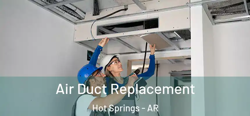  Air Duct Replacement Hot Springs - AR